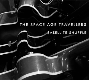 The Space Age Travellers - Satellite Shuttle  CD