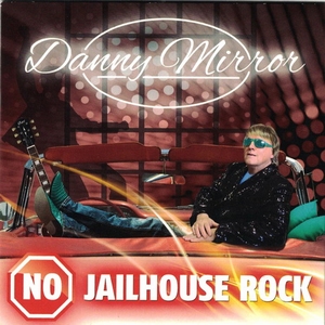 Danny Mirror - No Jailhouse Rock  CD-Single