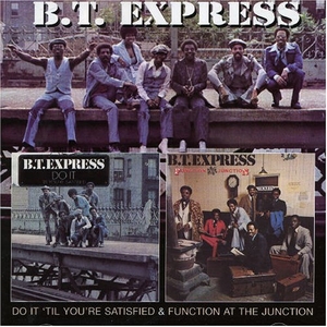 B.T. Express - Do It 'Til You're Satisfied / Function At The  CD