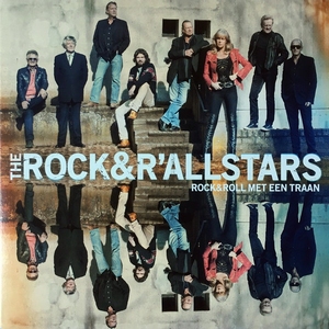 The Rock & R'All Stars - Rock & Roll Met Een Traan  7'' single