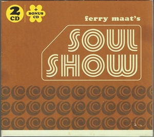 Ferry Maat Soul Show  3CD Digipack
