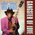 Johnny Guitar Watson - Gangster of Love  The Best Of CD
