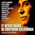 It Never Rains In Southern California  2CD