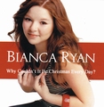 Bianca Ryan - Why Couldn't Be Christmas Every Day CD-Single