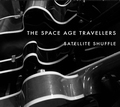 The Space Age Travellers - Satellite Shuttle CD