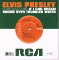 Elvis Presley - If I Can Dream / Bridge Over Troubled Water 7'' single
