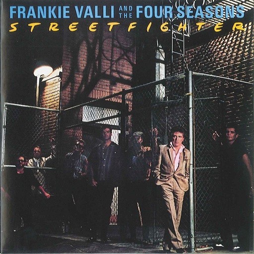 Frankie Valli and The 4 Seasons - Streetfighter (1985)