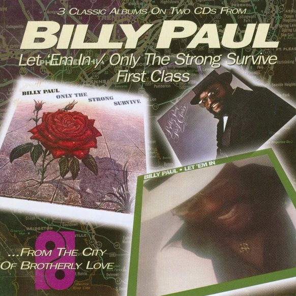 Billy Paul - Let 'Em In, Only The Strong Survive , First Class